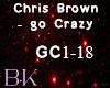Chris Brown - Go Crazy