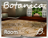*B* Botanica Room