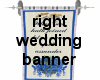 (MR) Right Wed Banner