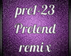 Pretend Remix