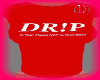 (D) DR!P Tshirt