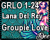 LDR: Groupie Love Pt.2