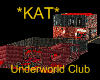 *KAT* Underworld Club