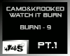 watch it burn pt.1
