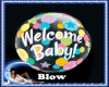 *D* Welcome Baby