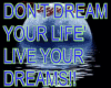 ~D~ Don't Dream Sticker