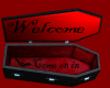 Welcome Coffin