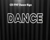 CD DANCE SIGN