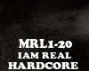 HARDCORE-IAM REAL