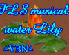 FLS Musical Water Lily O