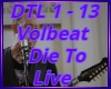 Die To Live Volbeat