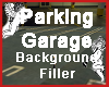 Parking Garage Filler