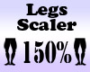 LEGS Scaler 150%