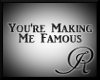 [R] Making Me Famous