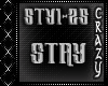 Stay