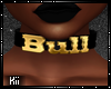 Kii~ Choker: Bull