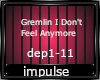 Gremlin -  no feeling