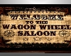 !QT! Wagon Wheel Sign