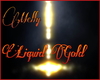 |MV| Liquid Gold