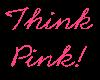 Think Pink! neon sign