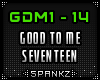 Good To Me - 17 - GDM