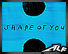 [ALF] Shape Of You