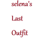 Selena's Last Outfit