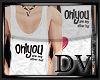 -DV- Only You *M*