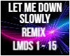 Let Me Down Slowly Remix