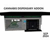 *SCP* DISPENSARY ADDON