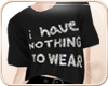 !NC Nothing to Wear Tee