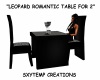 Leopard romantic dinner