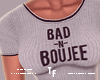 $ Bad & Boujee T-Shirt