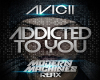 Avicii Addict to you