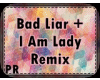 Bad Liar x I Am Lady Rmx