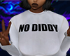 NO DIDDY (W)