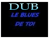 DUB SONG BLUES DE TOI