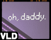 oh daddy x vld headsign