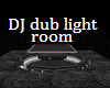 DJ dub & Light room dark