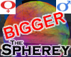 Spherey -BIGGER