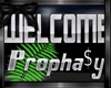 WELCOME Propha$y Sign