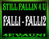 STILL FALLIN 4 U