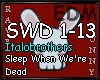 [RB] Sleep When WeR Dead