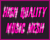 ~Nv~ HQ Music Mesh