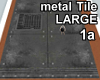 TileLarge Metal 1a