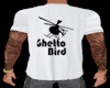 Ghetto Bird T-Shirt