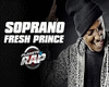 Fresh Prince - Soprano