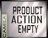 DER!Product Action Empty