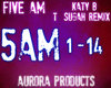 5am Katy B T-Sugah Remix