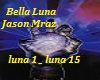 Bella Luna Jason Mraz